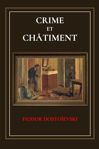 Crime et Châtiment: Édition Intégrale | Format Broché