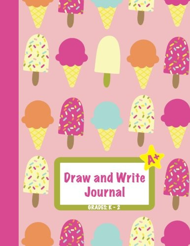 Draw and Write Journal: Grades K-2: Primary Composition Half Page Lined Paper with Drawing Space (8.5 x 11 Notebook), Learn To Write and Draw Journal