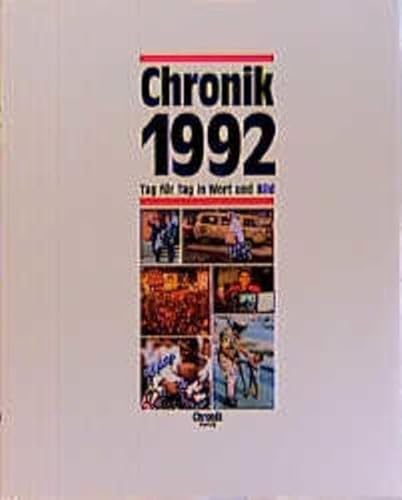 Chronik, Chronik 1992 (Chronik / Bibliothek des 20. Jahrhunderts. Tag für Tag in Wort und Bild)