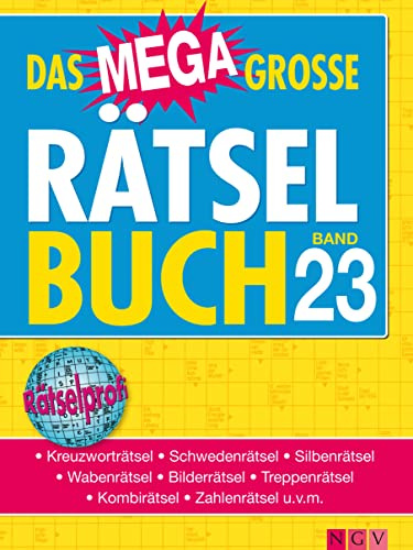 Das megagroße Rätselbuch Band 23: Mehr als 750 Rätsel im XXL-Format