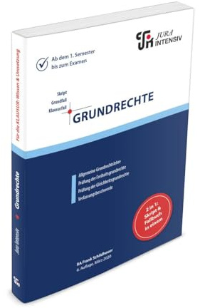 Grundrechte: Wissen - Fälle - Klausurhinweise: Allgemeine Grundrechtslehre - Prüfung der Freiheutsgrundrechte - Prüfung der Gleichheitsgrundrechte - ... Für die Klausur im Kontext lernen)
