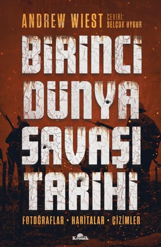 Birinci Dünya Savaşı Tarihi: Fotoğraflar, Haritalar, Çizimler