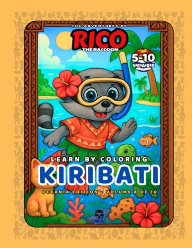Rico the Raccoon in Kiribati – Coloring Book for Kids: Ocean Dances, Palm Islands & Canoe Legends | 22 Rhyming Pages to Explore the Pacific | Ages 5–10