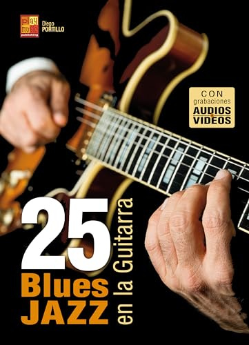 25 blues jazz en la guitarra (Libro de gran formato con grabaciones audios y vídeos para descargar)
