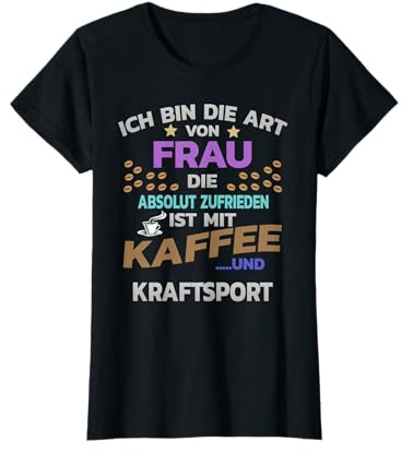 Hobby- Kaffee für Frauen und Kraftsport T-Shirt