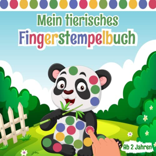 Mein tierisches Fingerstempelbuch ab 2 Jahre: 50+ Bilder Fingerstempeln Für Kinder Ab 2. Fingerfarben Stempelbuch Für Jungen Und Mädchen. Bastelbuch Für Kinder. Fingerdruck Buch