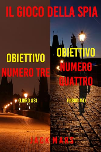 Bundle dei thriller della serie Il Gioco della spia: Obiettivo numero tre (#3) e Obiettivo numero quattro (#4)