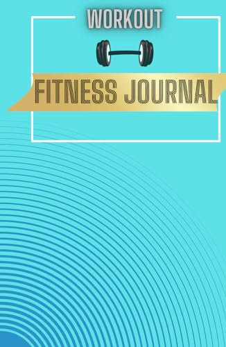 Hardcover Fitness Journal Workout Planner for Men & Women – (5.5” X 8.5”) Sturdy Workout Logbook for Gym & Home Workouts.: Track Your Weight loss and ... Nutrition and Progress Tracker - Ocean Blue.