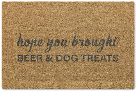 A1 Graphics Ltd Hope You Brought Beer & Dog Treats Brush Door Mat Front Door Mat Funny Doormat First Home Couples Gift