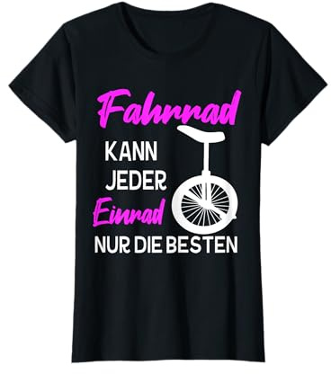 Einradfahrerin Kunstrad Zirkus Einrad Unicycle T-Shirt