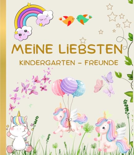 Meine liebsten Kindergarten-Freunde:: Das besondere Freundebuch für Mädchen und Jungen ab 3 Jahren – Ein Erinnerungsalbum für die schönsten Momente