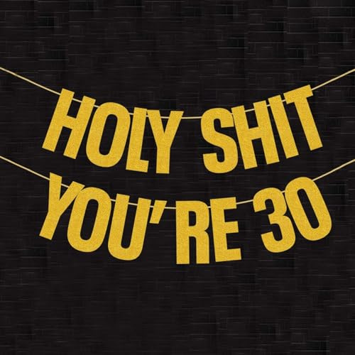 Gold Glitter Holy Shit You're 30 Birthday Dekorationen - Party Banner und Dekor Schild für Männer und Frauen - Ihn Sie