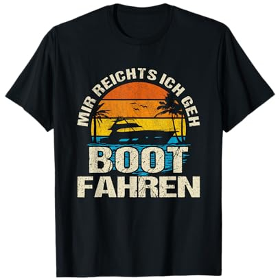 Mir reichts ich geh Boot fahren Segeln Segler & Kapitän T-Shirt