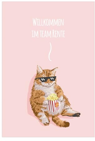 Kartenkaufrausch Willkommen im Team Rente - Humor Katzen Glückwunschkarte zum Ruhestand mit Umschlag. Ruhestand Grusskarte Mann Frau Pension Abschied