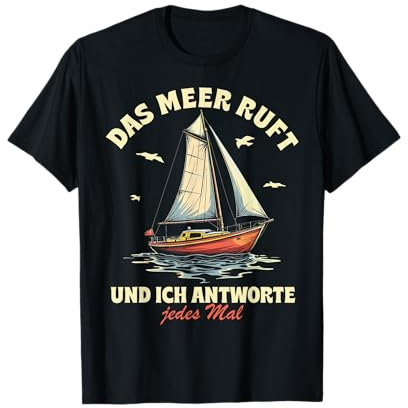 Lustige und witzige Segeln Geschenke Segel Boot Segler T-Shirt