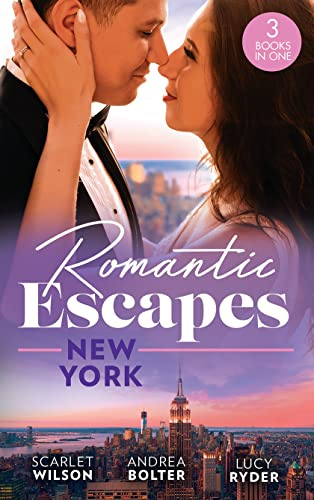 Romantic Escapes: New York: A whirlwind romance with grumpy vs sunshine, workplace romance, and fake dating