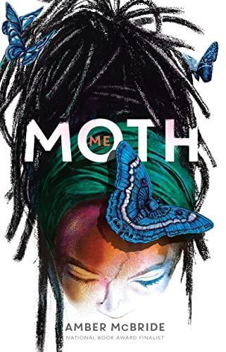 Me (Moth): (National Book Award Finalist)
