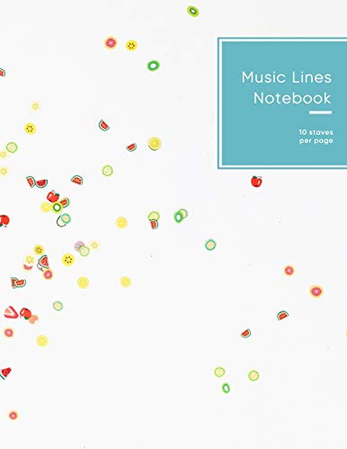 Music Lines Notebook 10 staves per page: Simple blue fruit design | Blank manuscipt paper for writing sheet music | Perfect for beginner to advanced musicians