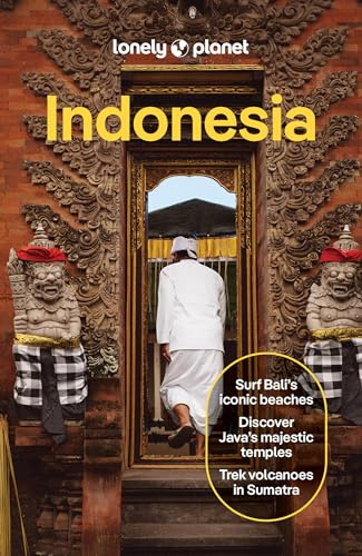 Lonely Planet Indonesia: Plan the Trip of a Lifetime | Detailed Itineraries & Maps | Insider Tips | Covers Java, Bali, Nusa Tenggara, Maluku, Papua, Sumatra, Sulawesi and more (Travel Guide)