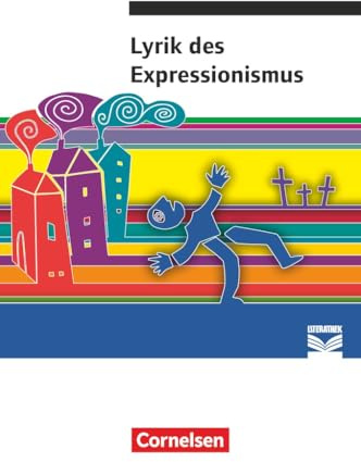 Cornelsen Literathek - Textausgaben: Lyrik des Expressionismus - Empfohlen für das 10.-13. Schuljahr - Textausgabe - Text - Erläuterungen - Materialien