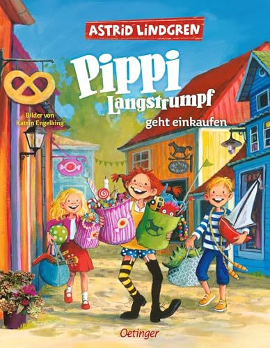 Pippi Langstrumpf geht einkaufen: Kunterbuntes Pippi Langstrumpf-Bilderbuch zum Vorlesen für Kinder ab 4 Jahren