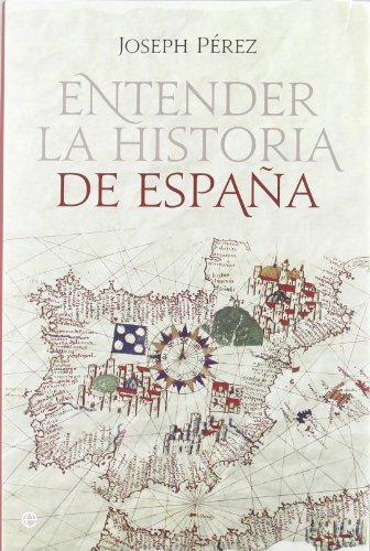 Entender La Historia De España - Reedición