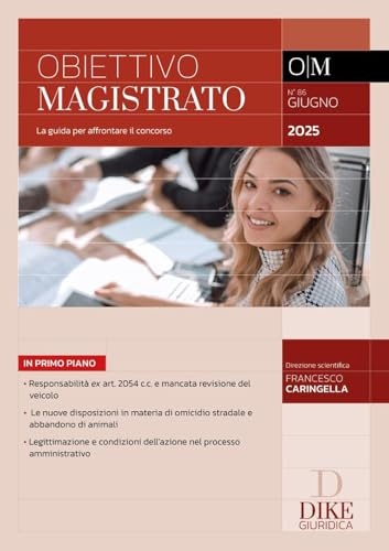 Obiettivo magistrato. La guida per affrontare il concorso. Giugno 2025 (2025) (Vol. 86)