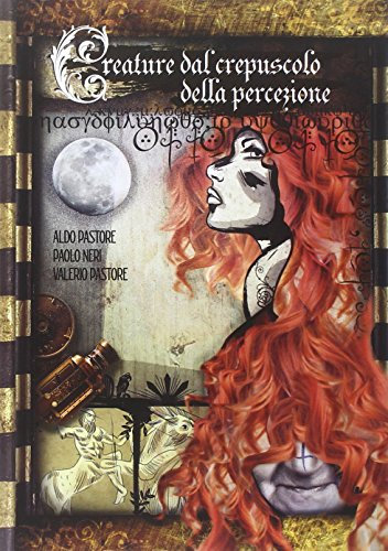 Creature dal crepuscolo della percezione