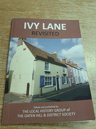 Ivy Lane Revisited: v. 8 (HISTORY OF OATEN HILL CANTERBURY)
