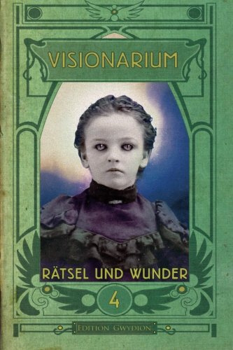 VISIONARIUM 4: Rätsel und Wunder