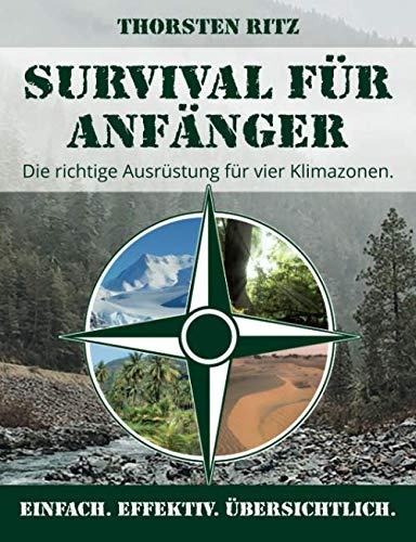 Survival für Anfänger: Die richtige Ausrüstung für vier Klimazonen