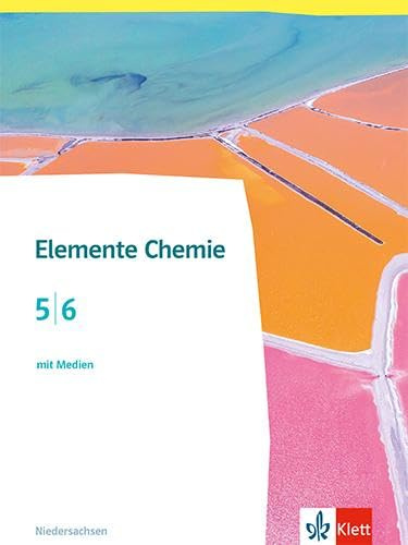 Elemente Chemie 5/6. Ausgabe Niedersachsen: Schulbuch mit Medien Klassen 5/6 (Elemente Chemie. Ausgabe Niedersachsen ab 2024)