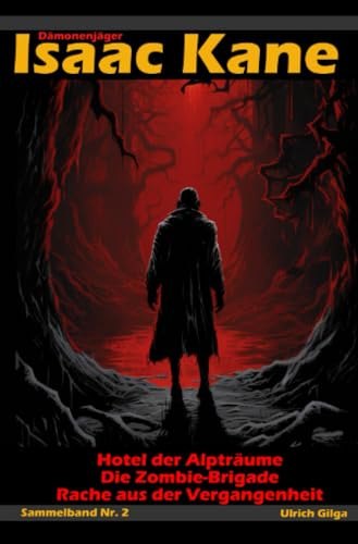 Dämonenjäger Isaac Kane: Sammelband 2: Die Bände 4 bis 6 in einem Buch