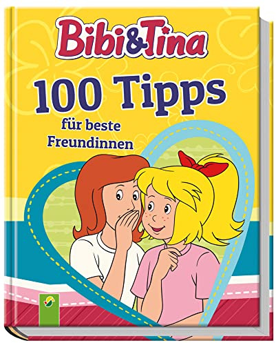Bibi & Tina 100 Tipps für beste Freundinnen