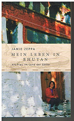 Mein Leben in Bhutan: Als Frau im Land der Götter