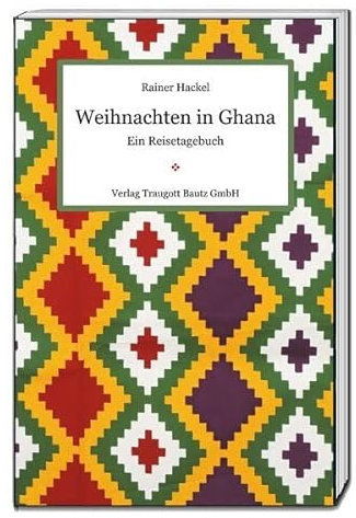 Weihnachten in Ghana: Ein Reisetagebuch