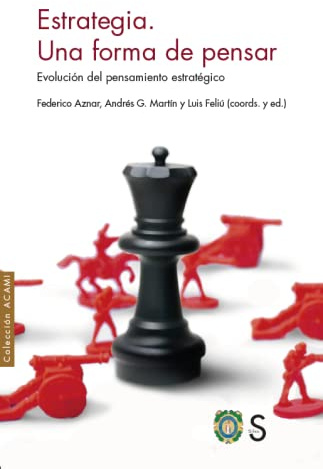 Estrategia. Una Forma De Pensar: Evolución del pensamiento estratégico: 2 (ACAMI)