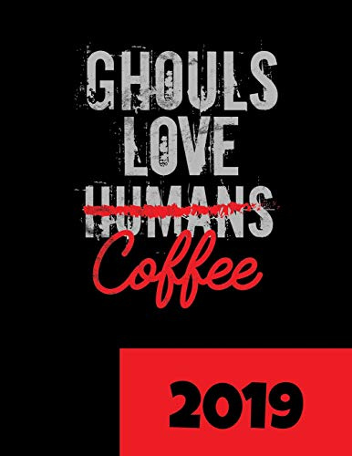 Kalender 2019: Ghouls Love (Humans) Coffee: Der perfekte Geschenk-Kalender fuer alle Anime und Manga Fans
