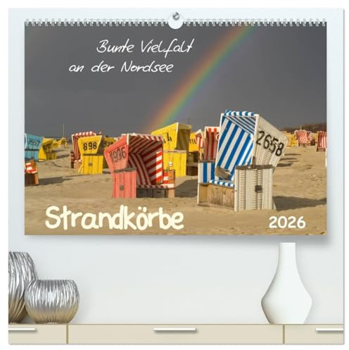 Strandkörbe – bunte Vielfalt an der Nordsee (hochwertiger Premium Wandkalender 2026 DIN A2 quer), Kunstdruck in Hochglanz: Impressionen der bunten ... wie das Meer und der Strand. (CALVENDO Orte)