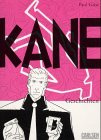 Kane, Geschichten