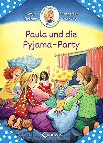 Meine Freundin Paula - Paula und die Pyjama-Party: Erstlesebuch für Mädchen ab 6 Jahre