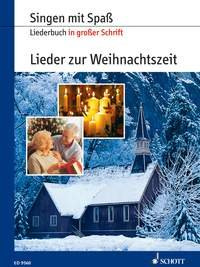 Lieder zur Weihnachtszeit: Liederbuch in großer Schrift. Gesang. Liederbuch. (Singen mit Spaß: Liederbuch in grosser Schrift)