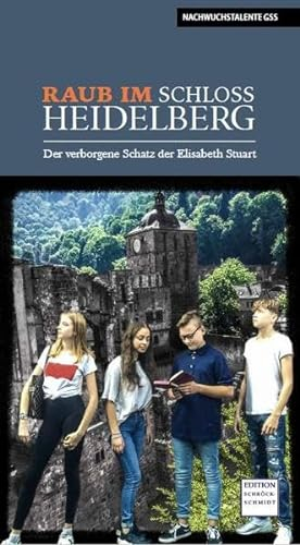 Raub im Schloss Heidelberg: Der verborgene Schatz der Elisabeth Stuart