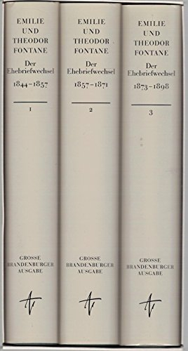 Der Ehebriefwechsel: Band 1: Dichterfrauen sind immer so. 1844-1857. Band 2: Geliebte Ungeduld. 1857-1871. Band 3: Die Zuneigung ist etwas Rätselvolles. 1873-1878