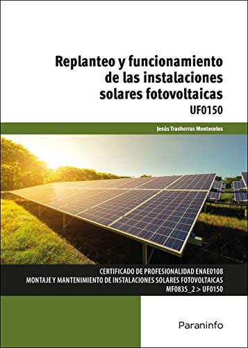UF0150 - Replanteo y funcionamiento de las instalaciones solares fotovoltaicas (Energía y Agua)