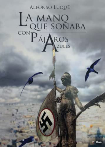 La mano que soñaba con pájaros azules