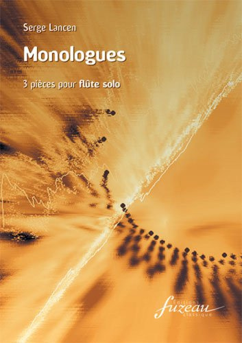 Partitions classique ANNE FUZEAU PRODUCTIONS LANCEN SERGE - MONOLOGUES - FLUTE Flûte traversière