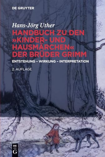 Handbuch zu den Kinder- und Hausmärchen der Brüder Grimm: Entstehung - Wirkung - Interpretation