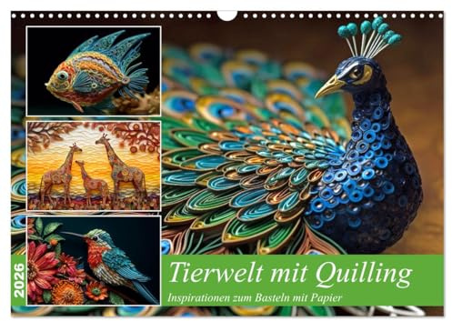 Tierwelt mit Quilling (Wandkalender 2026 DIN A3 quer), CALVENDO Monatskalender: Farbenfrohe Inspirationen zum Basteln mit Quilling (CALVENDO Hobbys)