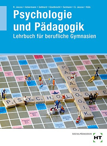 Psychologie und Pädagogik: Lehrbuch für berufliche Gymnasien